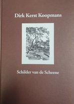 Dirk Kerst Koopmans schilder van de Scheene