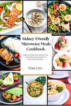 Kidney-friendly microwave meals cookbook