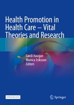 Health Promotion in Health Care Vital Theories and Research