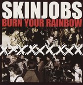 Skinjobs - Burn Your Rainbow (CD)