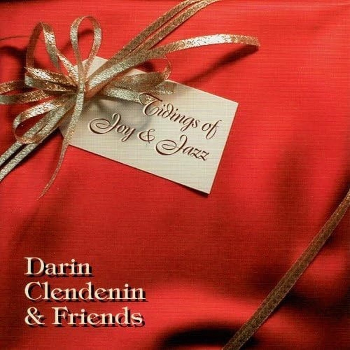 Darin Clendenin & Friends - Tidings Of Joy & Jazz (CD)