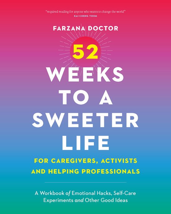 52 Weeks to a Sweeter Life for Caregivers, Activists and Hel ... - cover