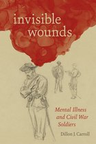 Conflicting Worlds: New Dimensions of the American Civil War- Invisible Wounds