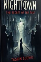 Nighttown : The secret of past