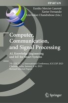 IFIP Advances in Information and Communication Technology 670 - Computer, Communication, and Signal Processing. AI, Knowledge Engineering and IoT for Smart Systems