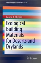 SpringerBriefs in Geography - Ecological Building Materials for Deserts and Drylands
