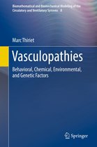 Biomathematical and Biomechanical Modeling of the Circulatory and Ventilatory Systems 8 - Vasculopathies