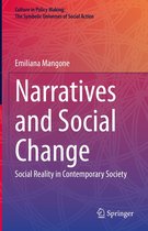 Culture in Policy Making: The Symbolic Universes of Social Action - Narratives and Social Change