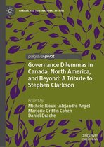 Canada and International Affairs - Governance Dilemmas in Canada, North America, and Beyond: A Tribute to Stephen Clarkson