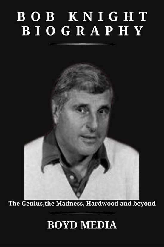 BOB KNIGHT BIOGRAPHY - cover