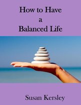 Self-help Books 1 - How to Have a Balanced Life