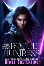 Wolf Legacy 3 - Rogue Huntress