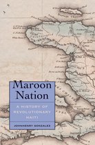 Maroon Nation – A History of Revolutionary Haiti