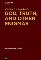 God, Truth, and other Enigmas