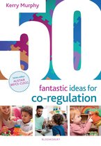 50 Fantastic Ideas- 50 Fantastic Ideas for Co-Regulation