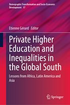 Demographic Transformation and Socio-Economic Development- Private Higher Education and Inequalities in the Global South