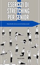 Exercise(s) Guide - ESERCIZI DI STRETCHING PER SENIOR