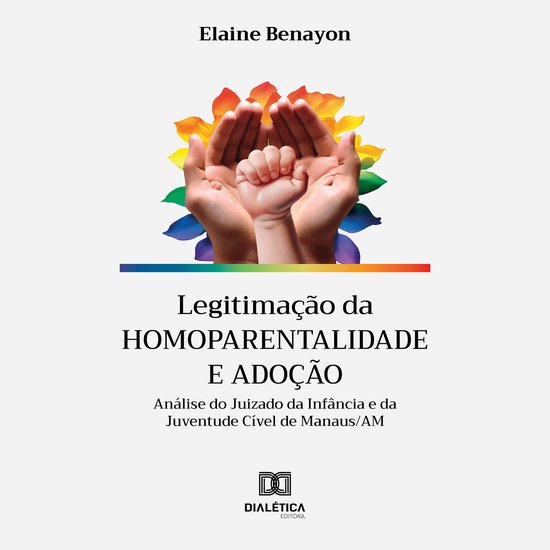 Legitimação da homoparentalidade e adoção - cover