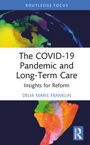 The COVID-19 Pandemic and Long-Term Care