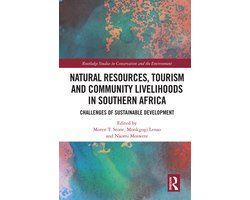 Routledge Studies in Conservation and the Environment- Natural Resources, Tourism and Community Livelihoods in Southern Africa