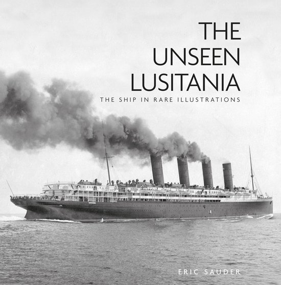 The Unseen Lusitania - cover