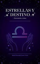 Estrellas y Destino (Spanish Version) - Estrellas y Destino: Conociendo a Libra