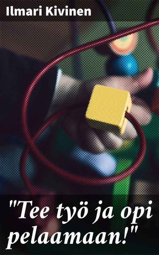 "Tee työ ja opi pelaamaan!" - cover
