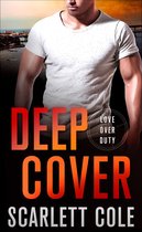 The Love Over Duty Novels - Deep Cover