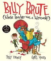Twisted Tales for Devilish Darlings- Billy Brute Whose Teacher Was a Werewolf