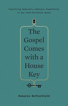 The Gospel Comes with a House Key Practicing Radically Ordinary Hospitality in Our PostChristian World TGC Women's Initiatives