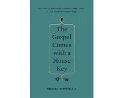 The Gospel Comes with a House Key Practicing Radically Ordinary Hospitality in Our PostChristian World TGC Women's Initiatives
