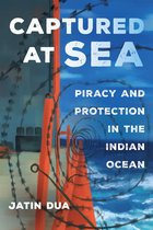 Captured at Sea – Piracy and Protection in the Indian Ocean