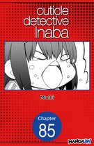 CUTICLE DETECTIVE INABA CHAPTER SERIALS 85 - Cuticle Detective Inaba #085