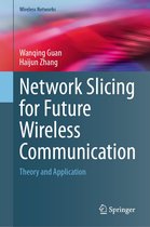 Wireless Networks - Network Slicing for Future Wireless Communication