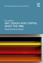 Routledge Research in Design History- Art, Design and Capital since the 1980s