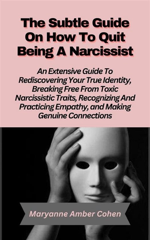 The Subtle Guide on How to Quit Being a Narcissist - cover