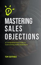 Mastering Sales Objections