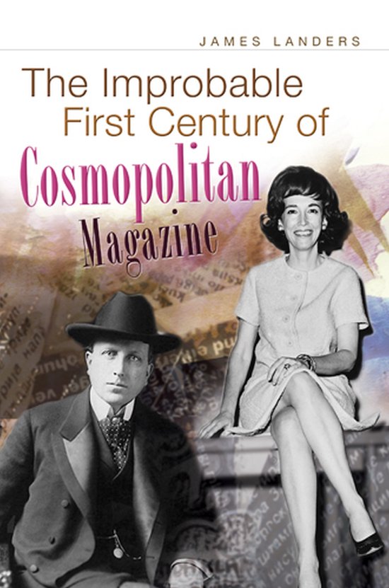 The Improbable First Century of Cosmopolitan Magazine - cover