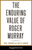 Heilbrunn Center for Graham & Dodd Investing Series-The Enduring Value of Roger Murray