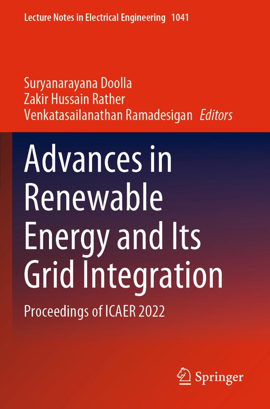 Lecture Notes in Electrical Engineering1041- Advances in Renewable Energy and Its Grid Integration