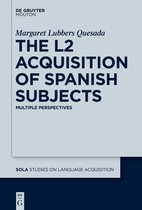 The L2 Acquisitioni of Spanish Subjects
