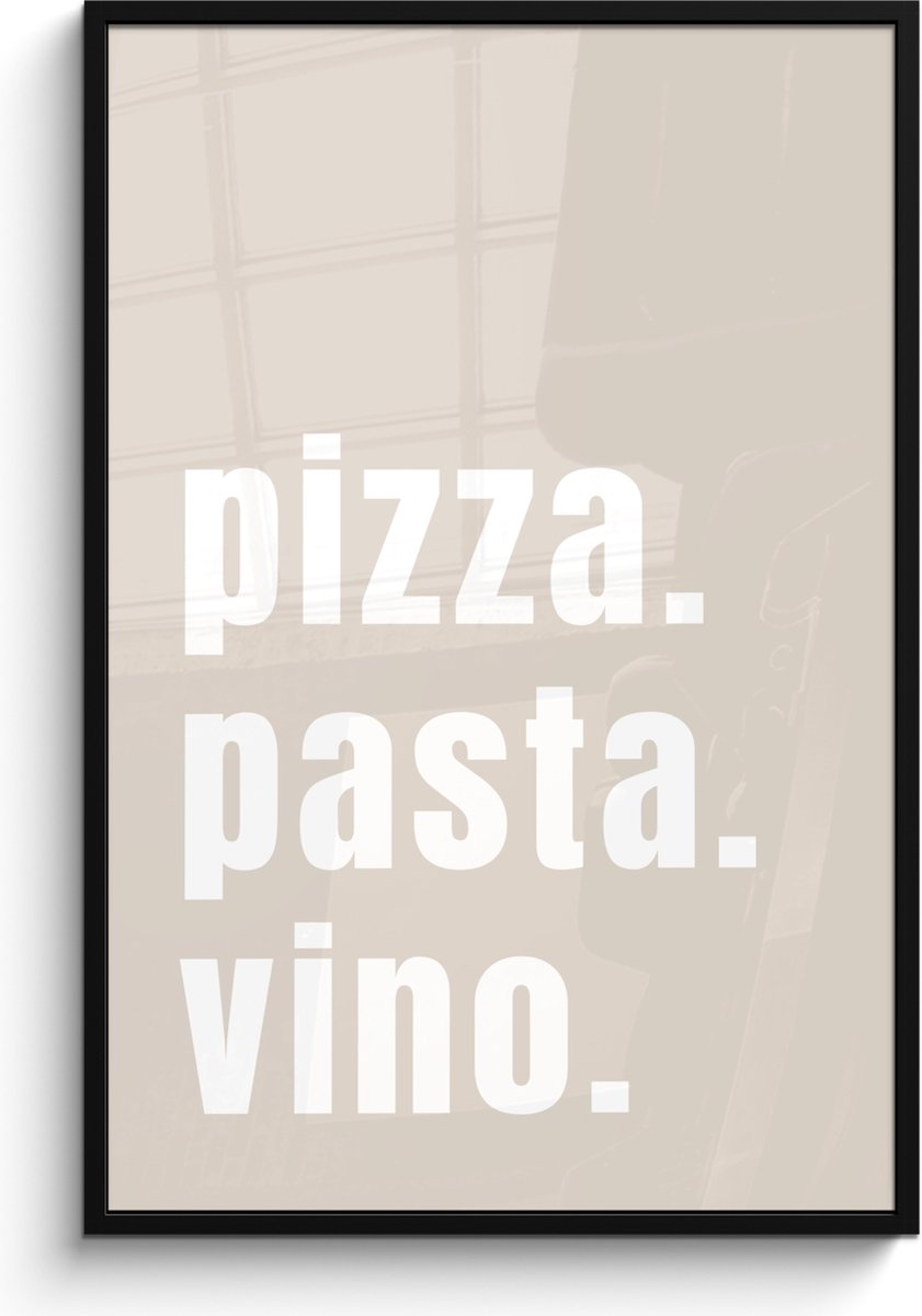 FrameYourWall Fotolijst inclusief poster - Posterlijst 80x120 cm - Posters - Quote - Pizza, Pasta, Vino - Beige - Wit - Foto in lijst - Keuken decoratie muur - Wanddecoratie accessoires - Muurdecoratie - Schilderijen Pizza. Pasta. Vino.