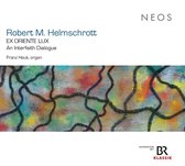 Franz Hauk - Robert M. Helmschrott: Ex Oriente Lux (CD)