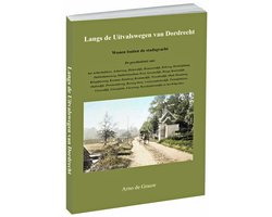 Langs de Uitvalswegen van Dordrecht