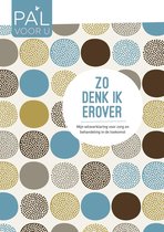 Zo denk ik erover Mijn wilsverklaring voor zorg en behandeling in de toekomst