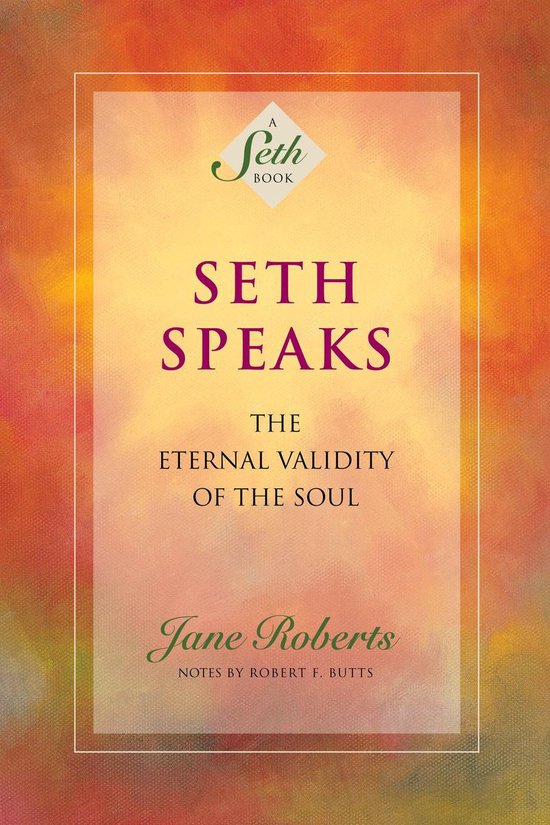 A Seth Book - Seth Speaks