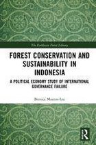 The Earthscan Forest Library - Forest Conservation and Sustainability in Indonesia