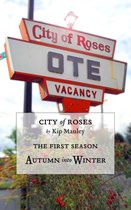 City of Roses: Seasons 1 - Autumn into Winter: City of Roses
