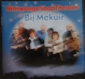 Nimweegs Soap Theater - Bij Mekuir