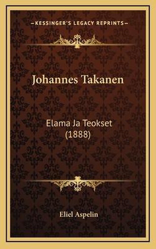 Johannes Takanen, Eliel Aspelin 9781167086182 Boeken